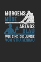 Morgens M�de Abends Blau - Wir sind die Jungs vom Stra�enbau: Januar 2020 bis Dezember 2020 - Wochen- und Monatsplaner, Terminplaner, Kalender, Kontaktliste, Geburtstagsliste, Geschenkideen, Habit Tra 1710294752 Book Cover