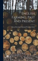 English Farming, Past and Present 1017364478 Book Cover