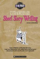 Extraordinary Short Story Writing (F. W. Prep) 0531175782 Book Cover