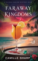 Faraway Kingdoms: A Maiden Harlow Mystery - Book 7 1923283197 Book Cover