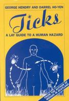 Ticks: A Lay Guide to a Human Hazard 1873644809 Book Cover