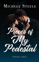 Pieces of My Pedestal 173635311X Book Cover