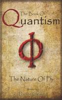 The Book of Quantism: The Nature of Phi 173117800X Book Cover
