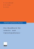 Infektionsschutz: Ein Handbuch Fur Arbeits- Und Umweltmediziner 3824421410 Book Cover