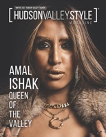 Hudson Valley Style Magazine - Amal Ishak - Queen of The Valley B08VC497FV Book Cover