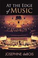 At the Edge of Music 1514477742 Book Cover