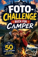 Foto-Challenge Buch für Camper (German Edition) B0H7QHJX8V Book Cover