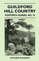 Guildford Hill Country - Footpath Guide 1446543056 Book Cover