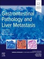 Gastrointestinal Pathology and Liver Metastasis :A Case-Based Approach to Diagnosis (Surgical Pathology: A Case Based Approach to Diagnosis) 0323826881 Book Cover