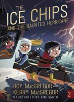 The Ice Chips and the Haunted Hurricane (Ice Chips #2) 1443452319 Book Cover