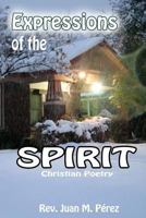 Expressions of the Spirit: Christian Poetry 1537066900 Book Cover