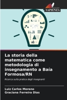 La storia della matematica come metodologia di insegnamento a Baía Formosa/RN (Italian Edition) 6208186625 Book Cover