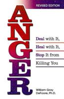 Anger: Deal with It, Heal with It, Stop It from Killing You 0757301118 Book Cover