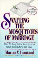 Swatting the Mosquitoes of Marriage: How to Keep Little Annoyances from Becoming a Big Deal 0310405114 Book Cover