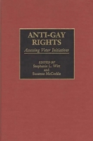 Anti-Gay Rights: Assessing Voter Initiatives 0275954617 Book Cover