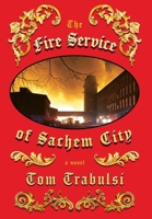 Fire Service of Sachem City 1965733352 Book Cover