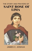 The Story And Prayers Of Saint Rose of Lima B0GY5G558X Book Cover