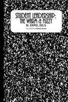 Student Leadership: The Warm and Fuzzy 197763236X Book Cover