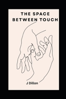The Space Between Touch B0GYFF7NYX Book Cover