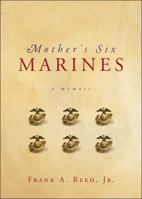 Mother's Six Marines 161777362X Book Cover