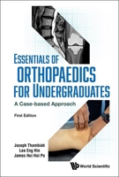 Essentials of Orthopaedics for Undergraduates: A Case-Based Approach 9819800374 Book Cover