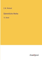 Sämmtliche Werke: 13. Band 338200822X Book Cover
