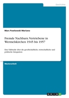 Fremde Nachbarn. Vertriebene in Wermelskirchen 1945 bis 1957: Eine Fallstudie über die gesellschaftliche, wirtschaftliche und politische Integration 3346303217 Book Cover