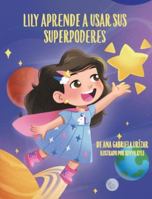 Lily aprende a usar sus superpoderes (Spanish Edition) B0G548LWMM Book Cover