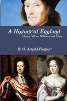 A History of England, Henry VII to William and Mary 0359536220 Book Cover