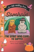 SAMHAIN: The Spirit Who Came To Supper (Two Little Witchlings Series) 1738453596 Book Cover