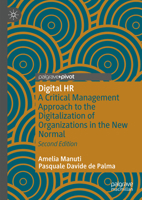 Digital HR: A Critical Management Approach to the Digitalization of Organizations in the New Normal scenario 3031435621 Book Cover