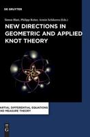 New Directions in Geometric and Applied Knot Theory 311057148X Book Cover