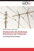 Protección de sistemas electricos de potencia 3846577839 Book Cover