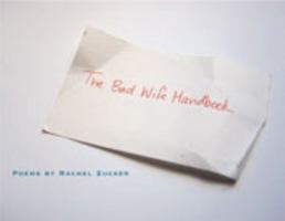 The Bad Wife Handbook (Wesleyan Poetry Series) 0819568465 Book Cover