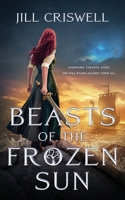 Beasts of the Frozen Sun 1094091162 Book Cover