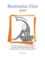 Restorative Flow Yoga: A deeply nourishing yoga practice using gentle, repetitive, rocking movements 1512117854 Book Cover