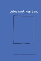 Uche and her box. B09F8Y7MFB Book Cover