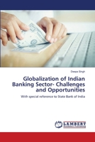 Globalization of Indian Banking Sector- Challenges and Opportunities: With special reference to State Bank of India 6203411183 Book Cover