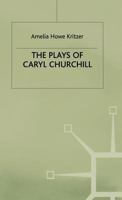 Plays of Caryl Churchill: Theatre of Empowerment 0333522486 Book Cover