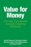 Value for Money: The New Cost-Benefit Analysis Targeting Wellbeing 1009783173 Book Cover
