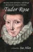 Tudor Rose 1906070091 Book Cover