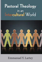 Pastoral Theology in an Intercultural World 1620329735 Book Cover