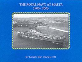 The Royal Navy at Malta 1900-2000 0907771912 Book Cover