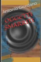OGGETTI SMARRITI (Italian Edition) B0D1TGVYRM Book Cover