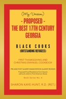 (MY VERSION) - Proposed - The Best 17th Century Georgia Black Cooks: First Thanksgiving and Christmas Emanuel Cookbook 1664150633 Book Cover