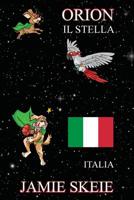 Orion il Stella: Italia (Italian Edition) 107070072X Book Cover