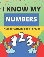 I KNOW MY NUMBERS: Number Activity Book For Kids B092PG6MJZ Book Cover