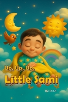 Up, Up, Up, Little Sami B0FP2V4KN6 Book Cover