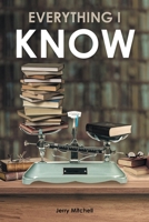 Everything I Know: A Play in Two Acts 1638147248 Book Cover