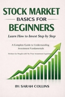 Stock Market Basics for Beginners: Learn How to Invest Step by Step: Learn How to Invest Step by Step. B0GH2TGVB4 Book Cover